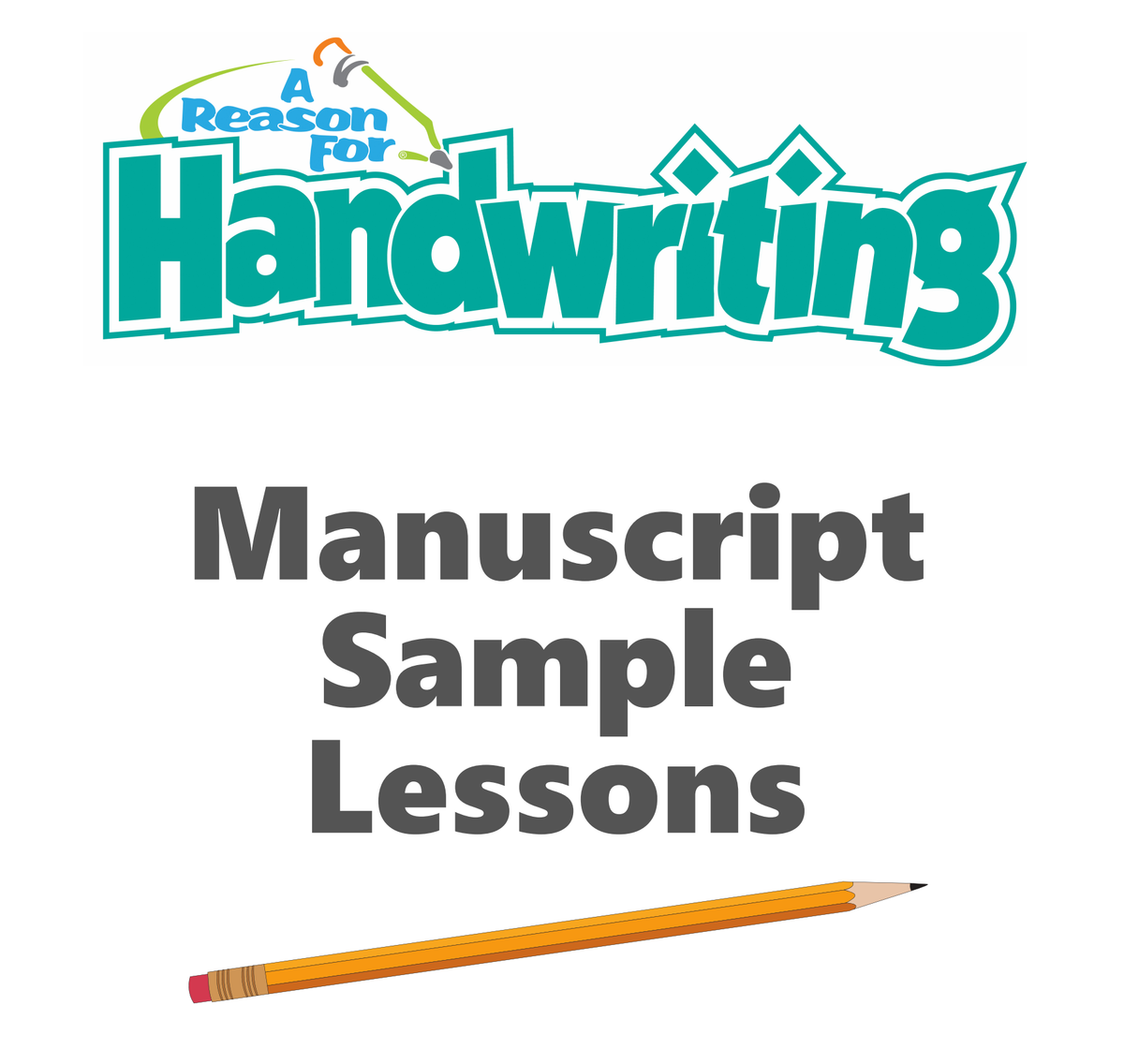 FREE A Reason For Handwriting Sample Lessons - Manuscript